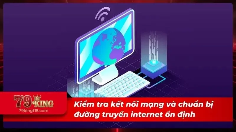 Kiểm tra kết nối internet ổn định trước khi cài đặt